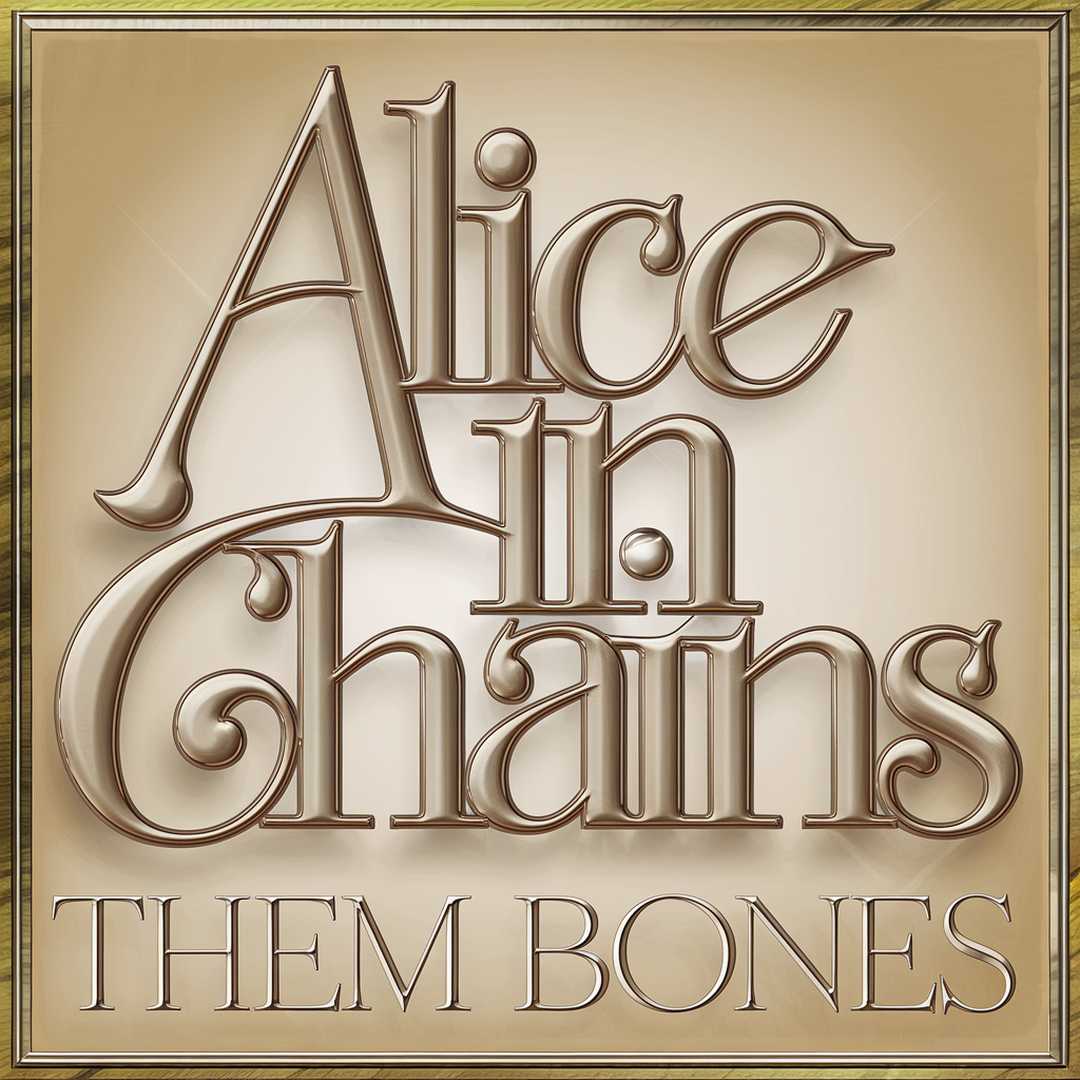 Alice In Chains - Them Bones