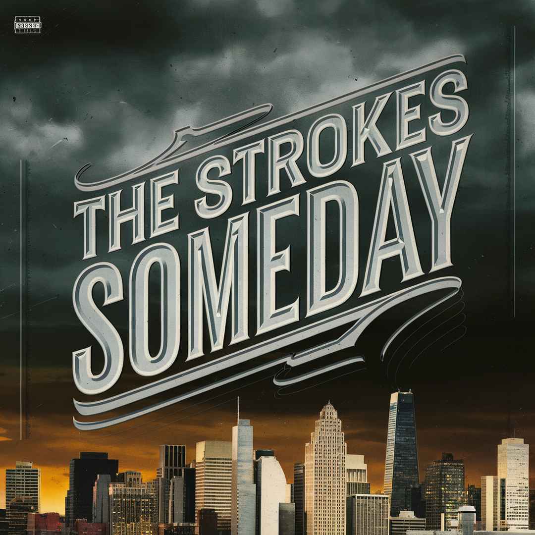The Strokes - Someday