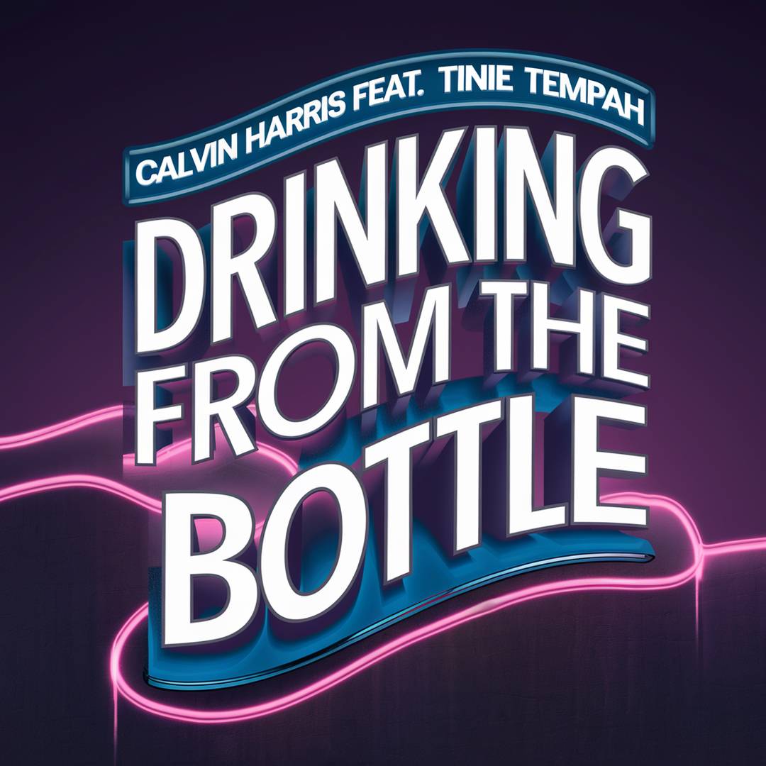 Calvin Harris - Drinking From The Bottle