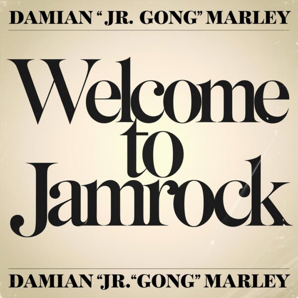 Damian "Jr. Gong" Marley - Welcome To Jamrock