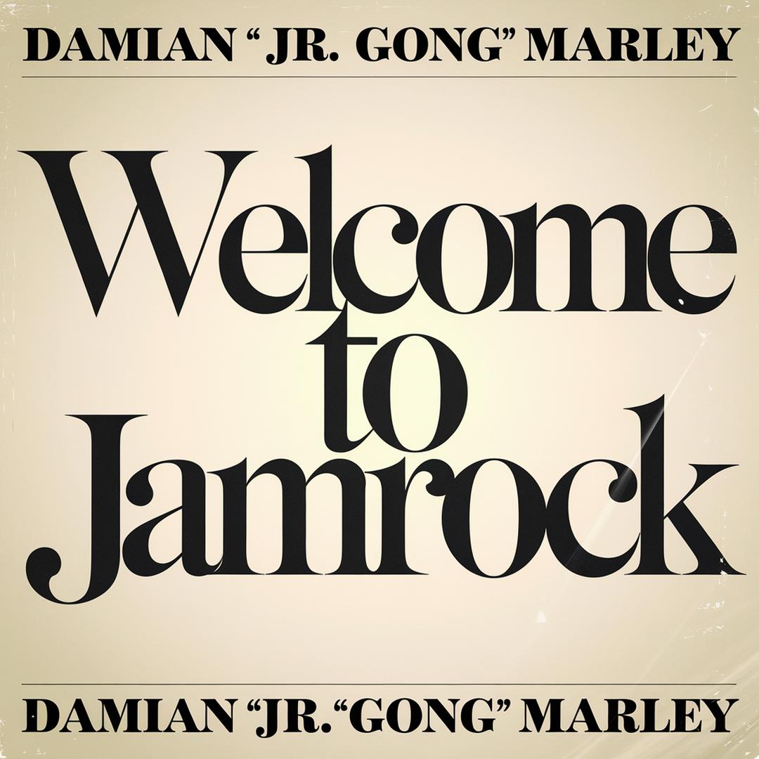 Damian "Jr. Gong" Marley - Welcome To Jamrock