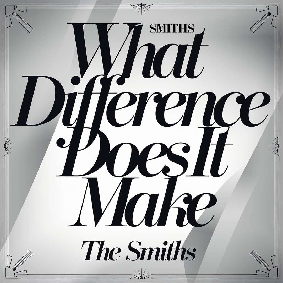 The Smiths - What Difference Does It Make