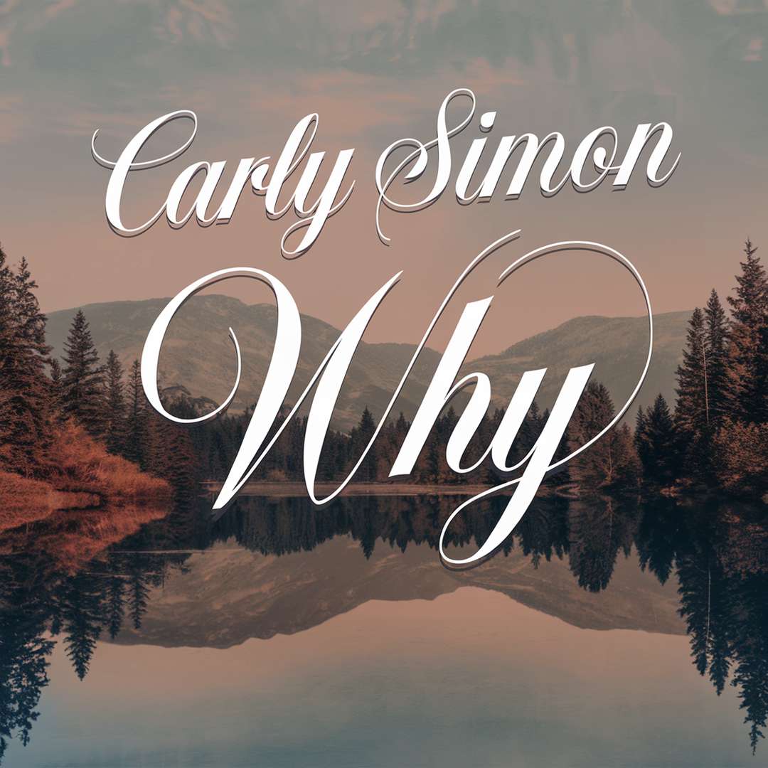 Carly Simon - Why