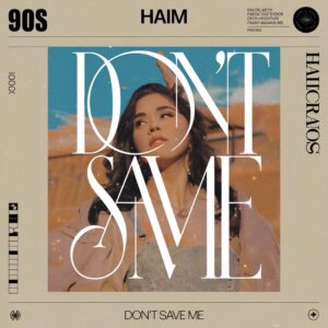 SF1112972 – HAIM – Don‚Äôt Save Me