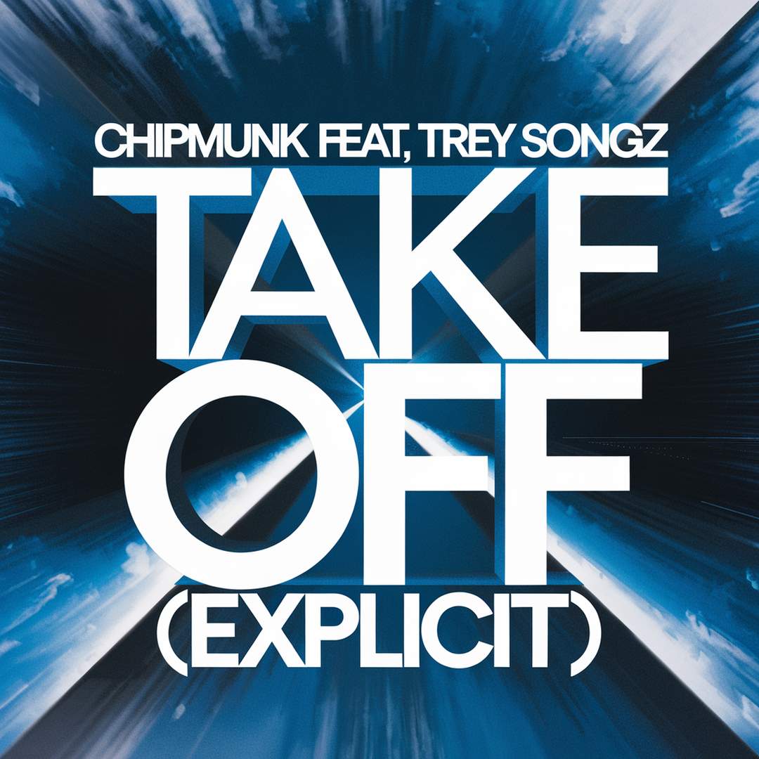 Chipmunk - Take Off (Explicit)