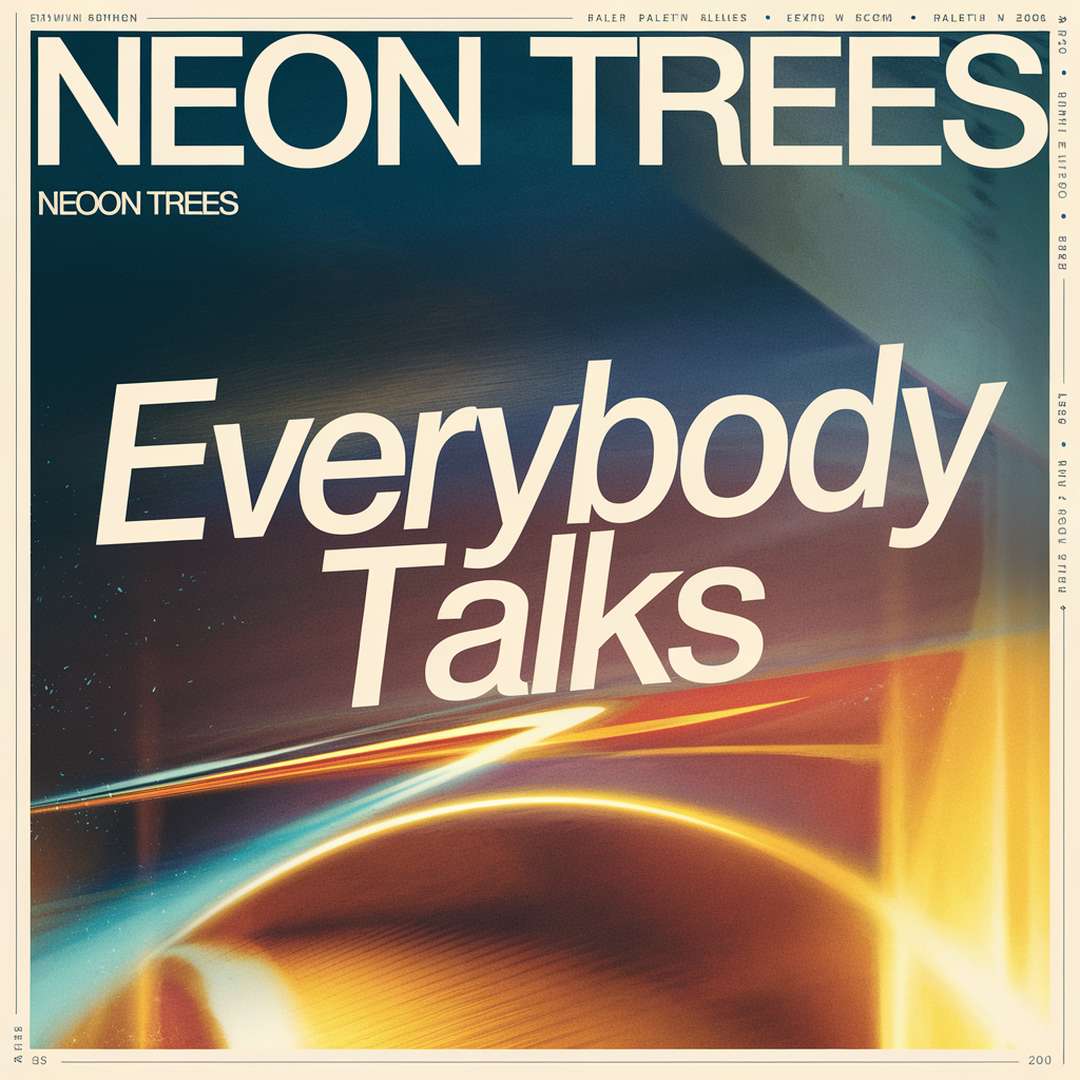 Neon Trees - Everybody Talks