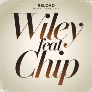 SF1113014 – Wiley Feat. Chip – Reload