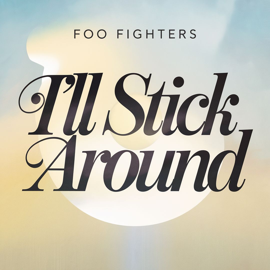 Foo Fighters - I'll Stick Around