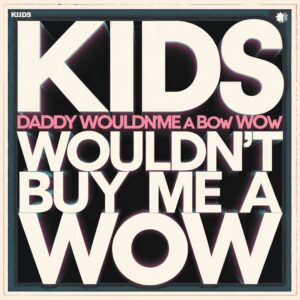 SF1113070 – Generic – Daddy Wouldn’t Buy Me A Bow Wow
