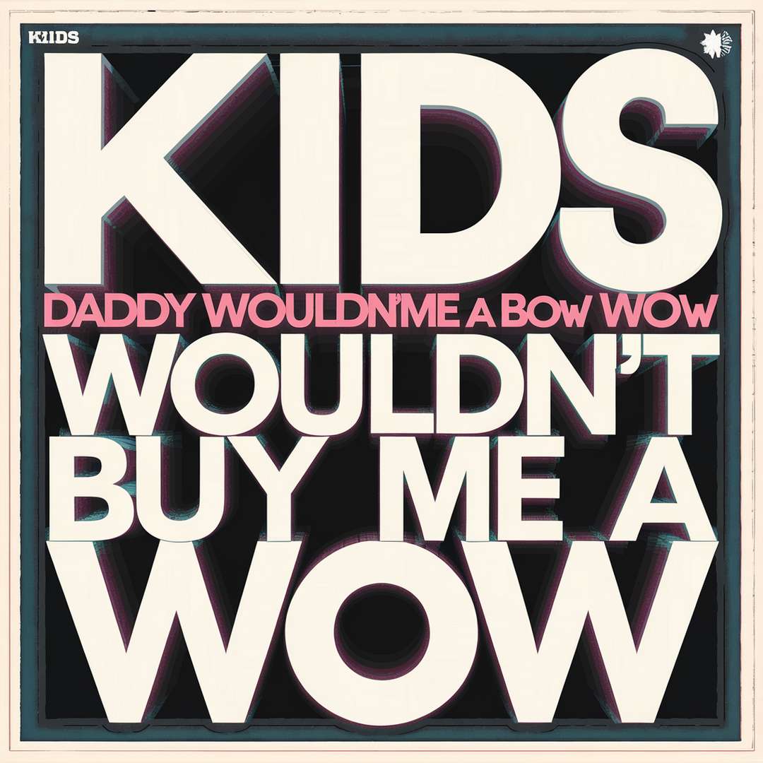 Generic - Daddy Wouldn't Buy Me A Bow Wow