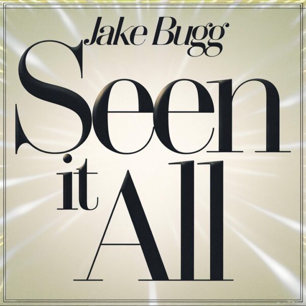 Jake Bugg - Seen It All