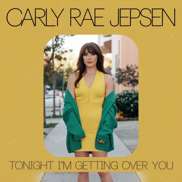 Carly Rae Jepsen - Tonight I'm Getting Over You