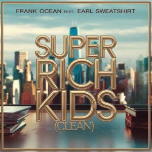 SF1113189 – Frank Ocean Feat. Earl Sweatshirt – Super Rich Kids (Clean)
