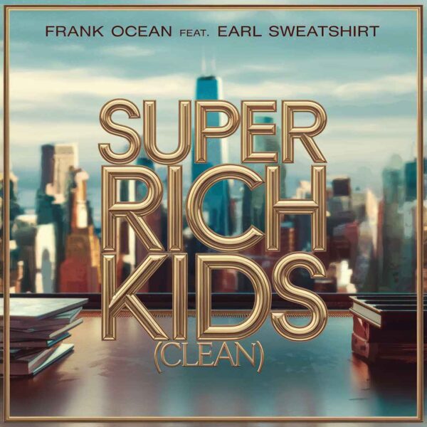 Frank Ocean - Super Rich Kids
