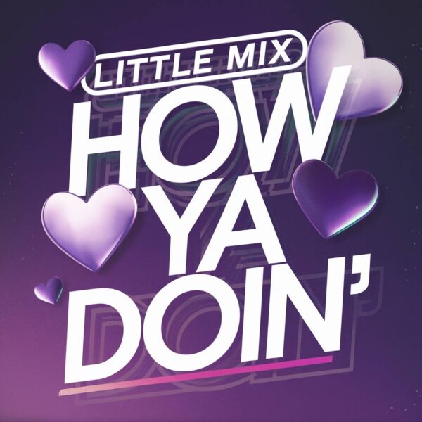 Little Mix - How Ya Doin’