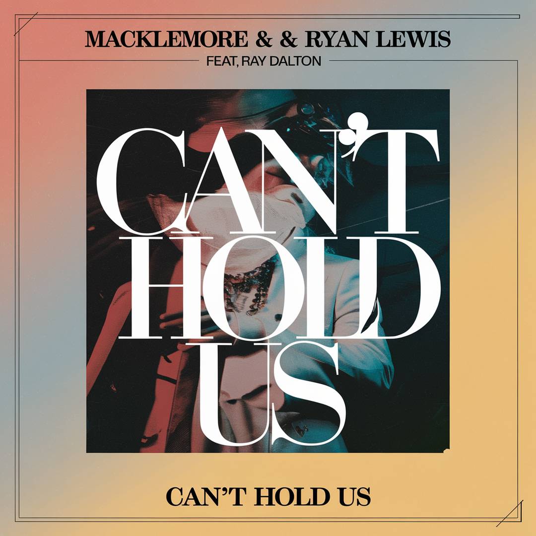 Macklemore - Can't Hold Us