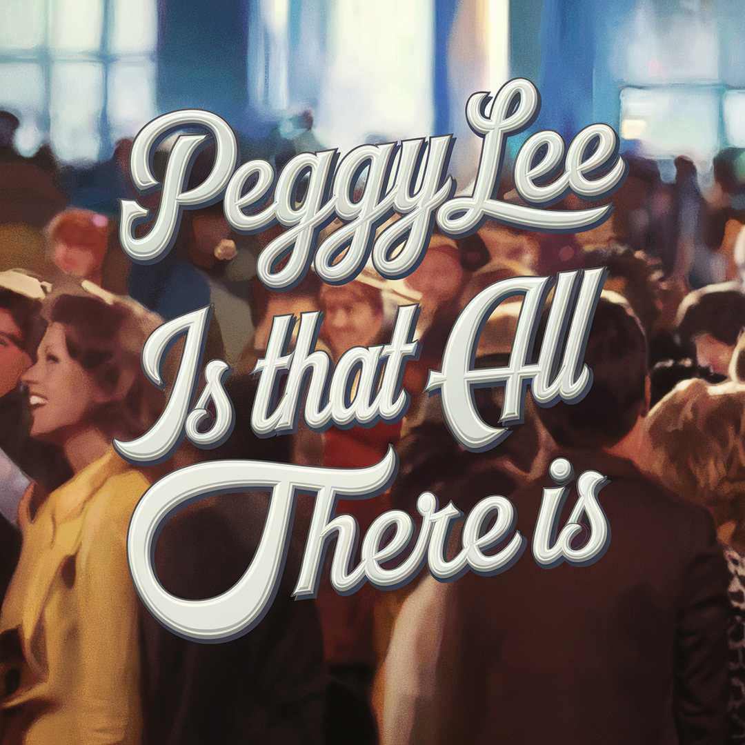 Peggy Lee - Is That All There Is