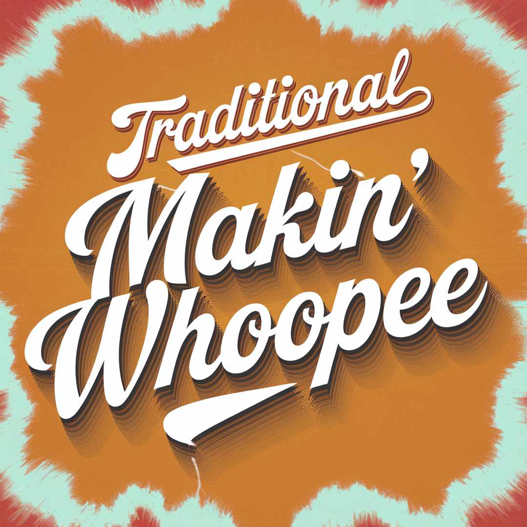 Traditional - Makin' Whoopee