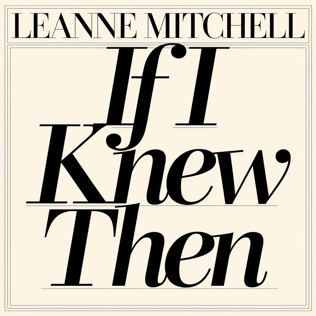 Leanne Mitchell - If I Knew Then