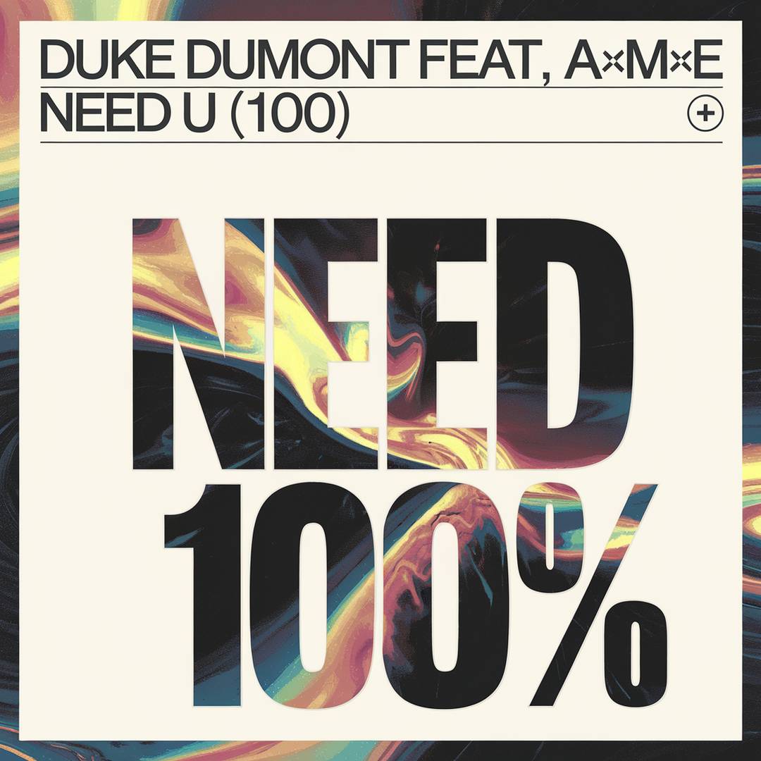 Duke Dumont - Need U (100%)