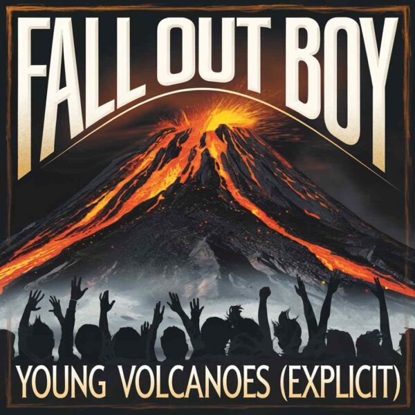 Fall Out Boy - Young Volcanoes (Explicit)