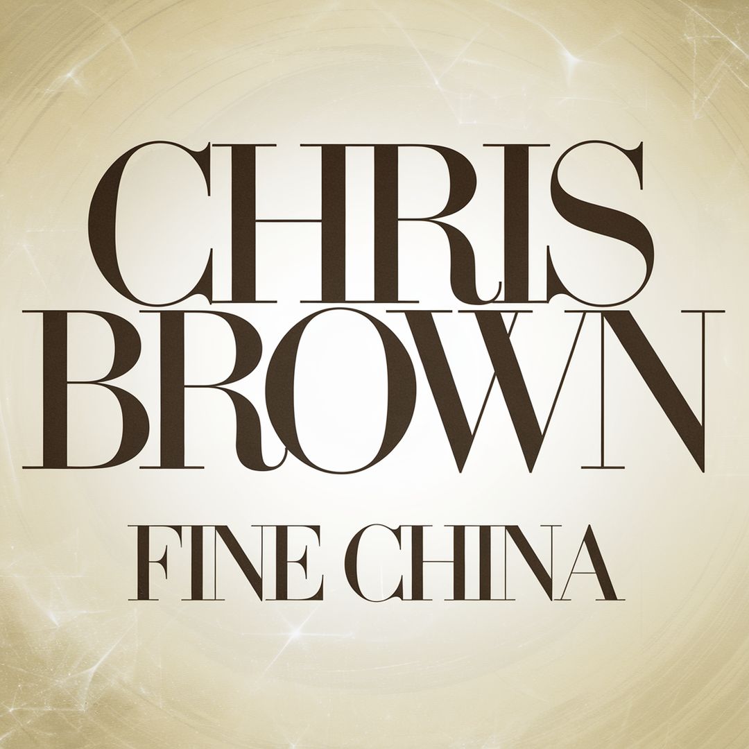 Chris Brown - Fine China