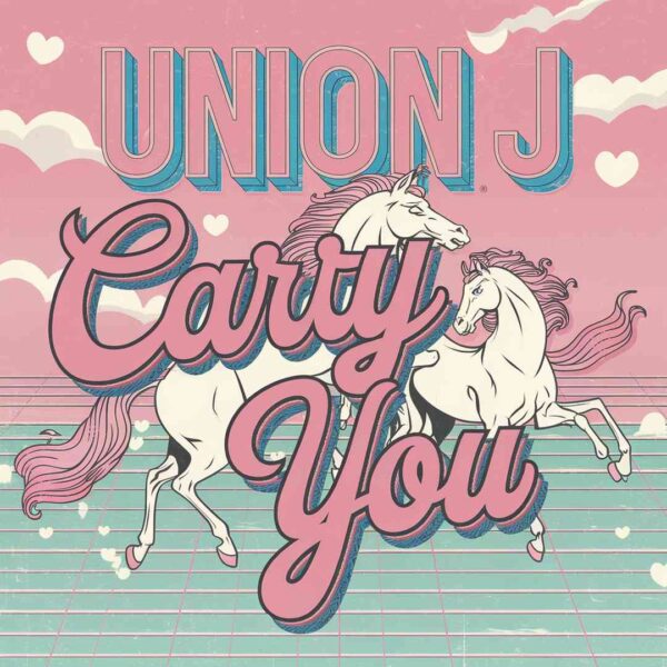 Union J - Carry You