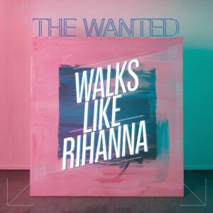 SF1113301 – The Wanted – Walks Like Rihanna