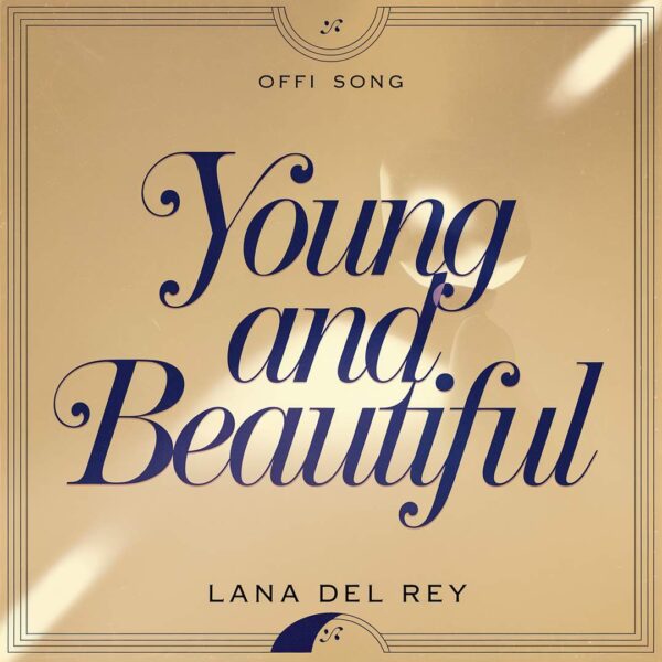 Lana Del Rey - Young and Beautiful