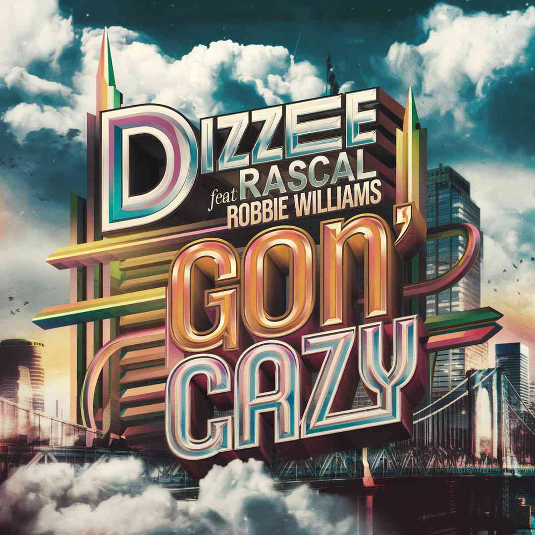 Dizzee Rascal - Goin’ Crazy