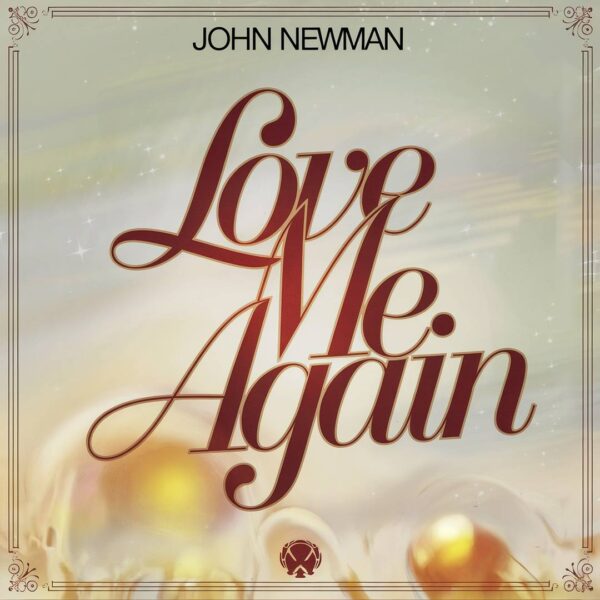 John Newman - Love Me Again