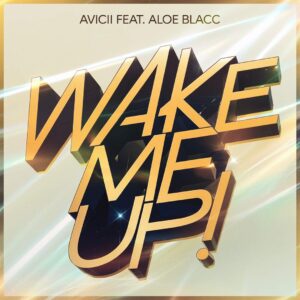 SF1113354 – Avicii Feat. Aloe Blacc – Wake Me Up!