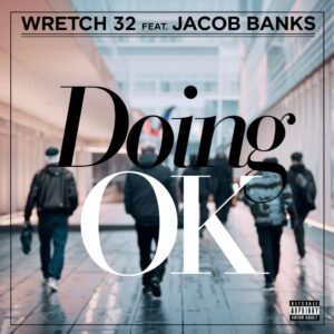 SF1113359 – Wretch 32 Feat. Jacob Banks – Doing OK