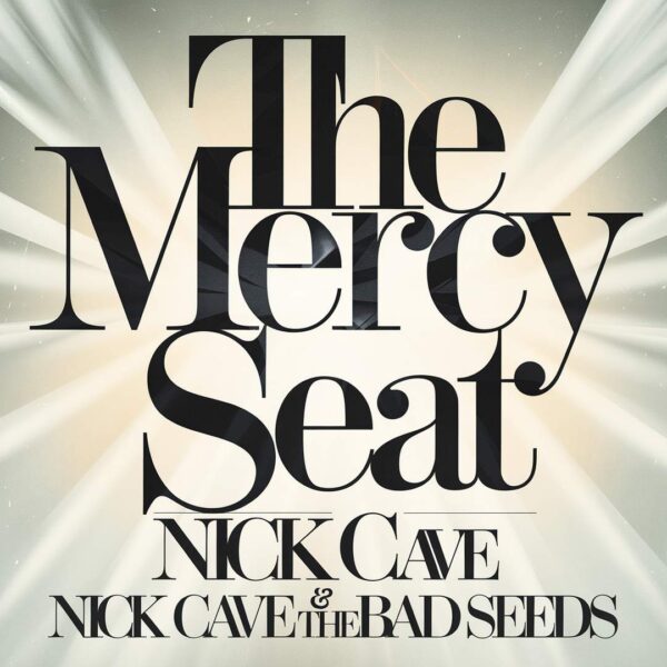 Nick Cave & The Bad Seeds - The Mercy Seat