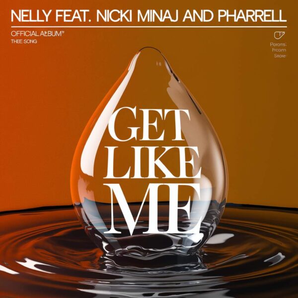 Nelly - Get Like Me
