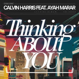 SF1113396 – Calvin Harris Feat. Ayah Marar – Thinking About You
