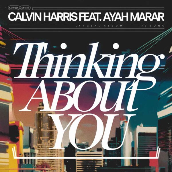 Calvin Harris - Thinking About You