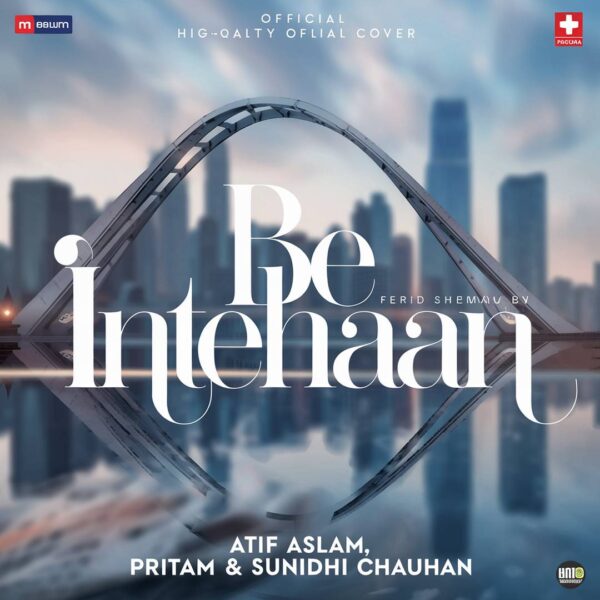 Atif Aslam - Be Intehaan