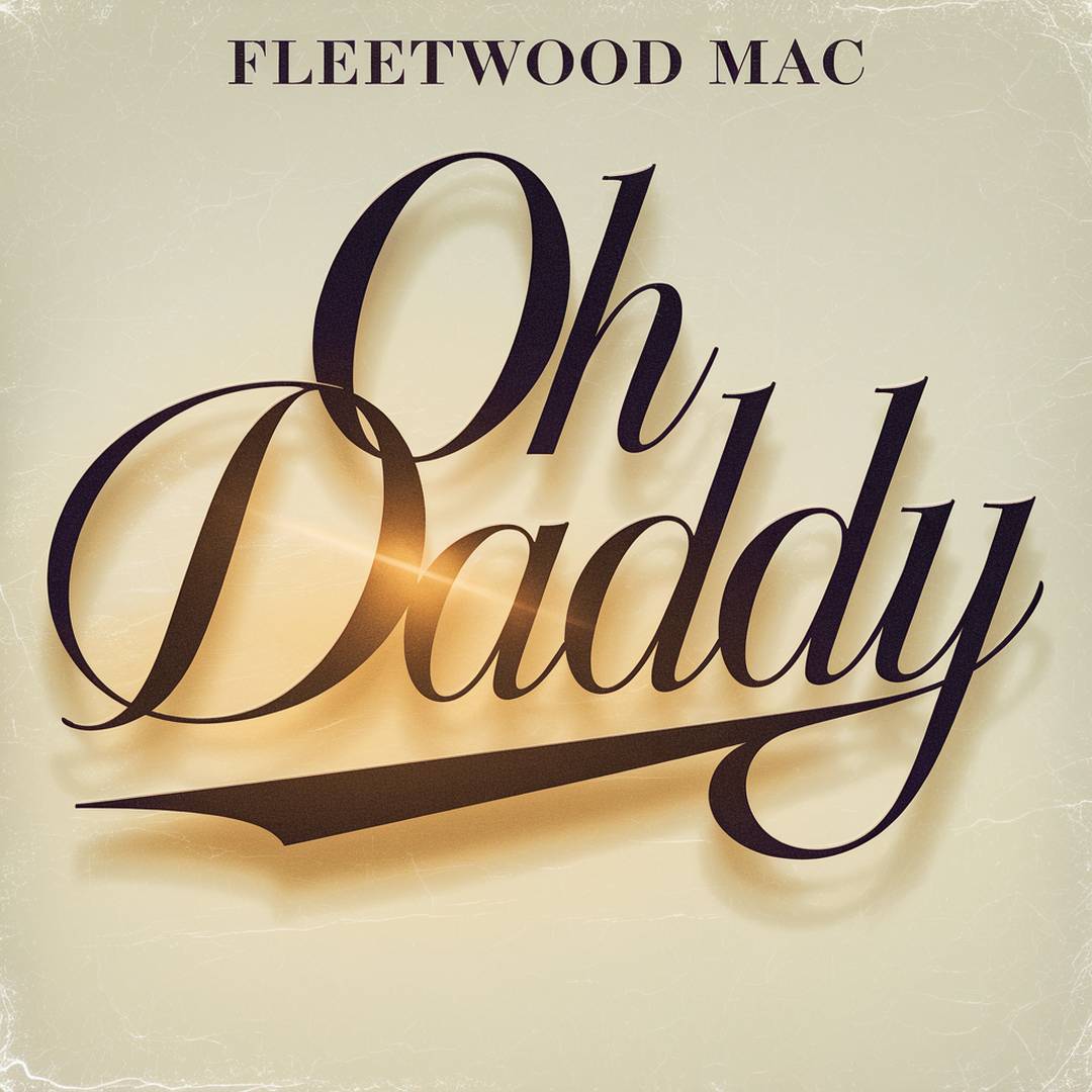 Fleetwood Mac - Oh Daddy