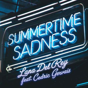 SF1113438 – Lana Del Rey & Cedric Gervais – Summertime Sadness