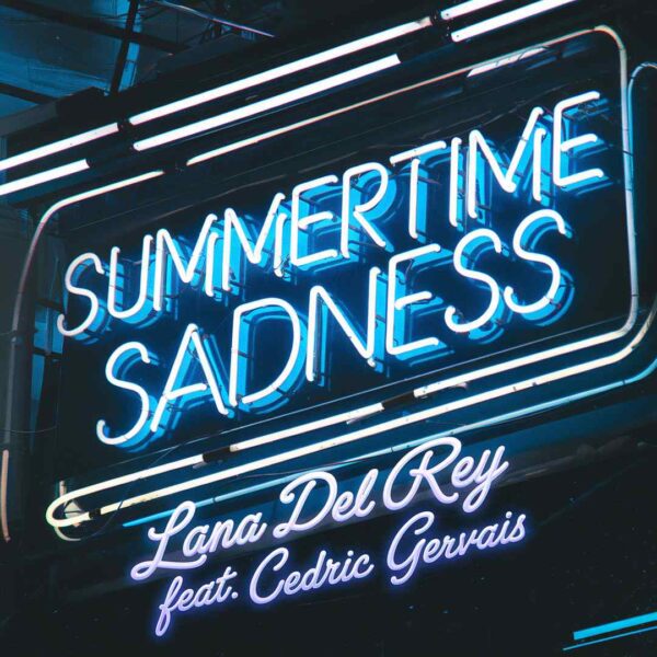 Lana Del Rey - Summertime Sadness (Cedric Gervais Remix)