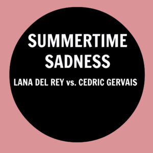 SF1113438 – Lana Del Rey Feat. Cedric Gervais – Summertime Sadness
