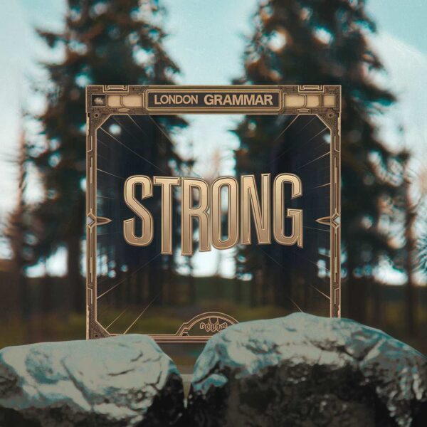London Grammar - Strong