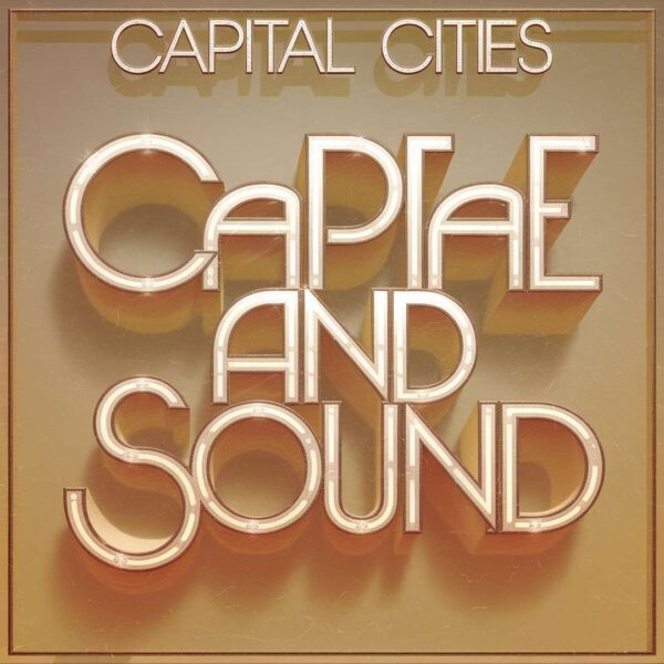 Capital Cities - Safe And Sound