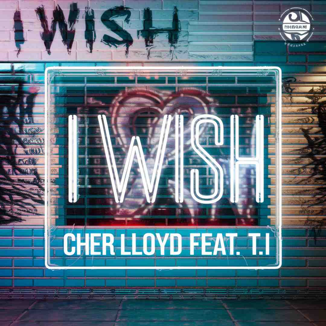 Cher Lloyd - I Wish