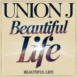 SF1113504 – Union J – Beautiful Life