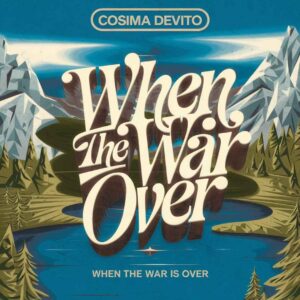 SF1113508 – Cosima Devito – When The War Is Over