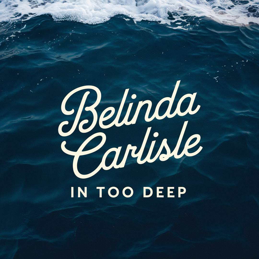Belinda Carlisle - In Too Deep
