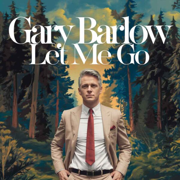 Gary Barlow - Let Me Go