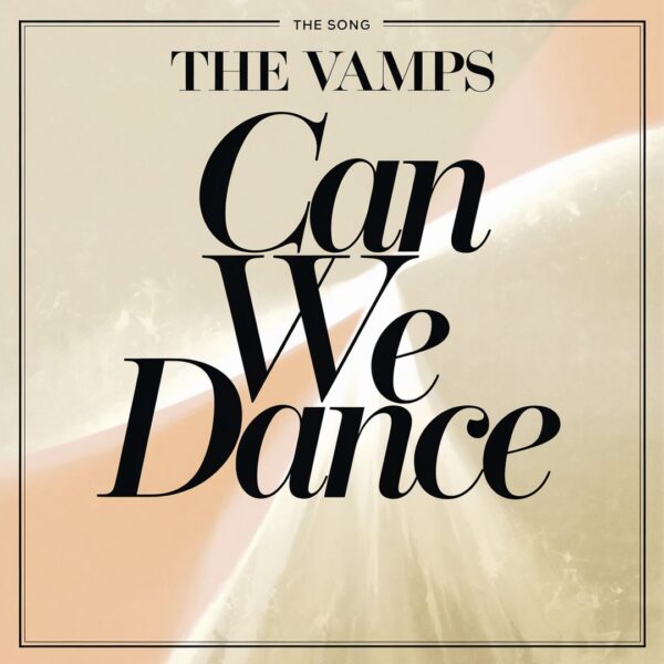 The Vamps - Can We Dance